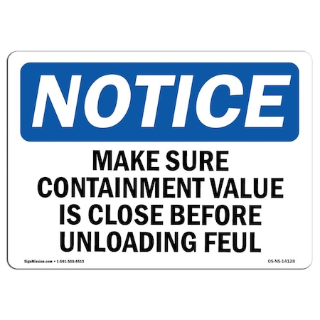 OSHA Notice Sign, Make Sure Containment Valve Is Closed Before, 10in X 7in Aluminum